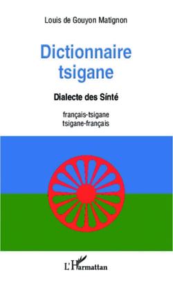 Dictionnaire tsigane - Dialecte des Sinté - français-tsigane /tsigane -français