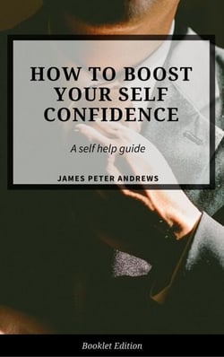 How to Boost Your Self-Confidence - Self Help