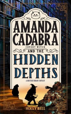 Amanda Cadabra and The Hidden Depths - The Amanda Cadabra Cozy Paranormal Mysteries, #5