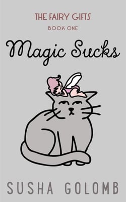 Magic Sucks - The Fairy Gifts, #1