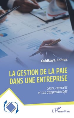 La gestion de la paie dans une entreprise - Cours, exercices et cas d’apprentissage