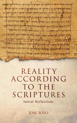 Reality According to the Scriptures: Initial Reflections