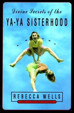 Divine Secrets of the Ya-Ya Sisterhood - Novel, A