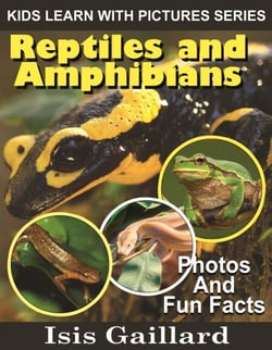 Reptiles and Amphibians Photos and Fun Facts for Kids - Kids Learn With Pictures, #119
