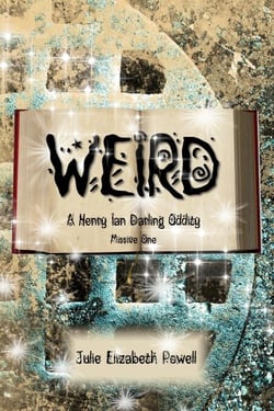 Weird: A Henry Ian Darling Oddity: Missive One - Weird: A Henry Ian Darling Oddity: Missive One, #1