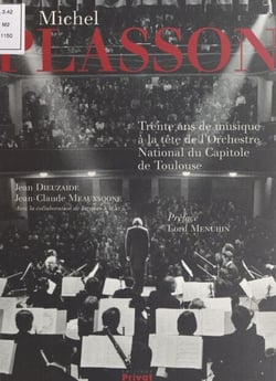 Michel Plasson - Trente ans de musique à la tête de l'Orchestre national du Capitole de Toulouse