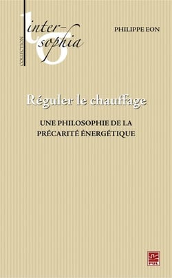 Réguler le chauffage,  Une philosophie de la précarité énergétique