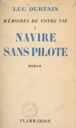 Mémoires de votre vie (1). Navire sans pilote