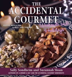 The Accidental Gourmet Weekends and Holidays - Festive Meals for Family and Friends