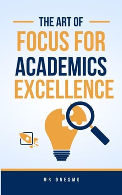 The Art Of Focus For Academics Excellence - 1, #1