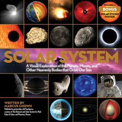 Solar System - A Visual Exploration of All the Planets, Moons, and Other Heavenly Bodies That Orbit Our Sun—Updated Edition