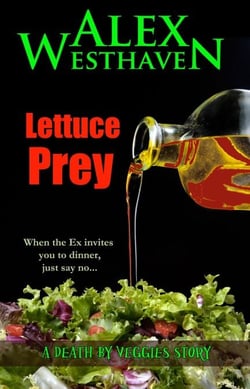 Lettuce Prey - Death by Veggies, #1