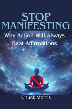 Stop Manifesting: Why Action Will Always Beat Affirmations