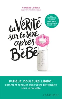 La vérité sur le sexe après bébé - Fatigue, douleurs, libido : comment renouer avec son partenaire sous la couette
