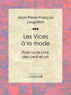 Les Vices à la mode - Paris ou le Livre des cent-et-un