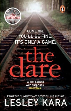 The Dare - The twisty and unputdownable thriller from the Sunday Times bestselling author of The Rumour