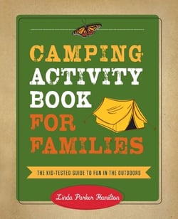 Camping Activity Book for Families - The Kid-Tested Guide to Fun in the Outdoors