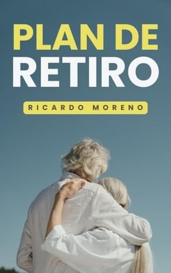 Plan de Retiro - How to Achieve Success, #1