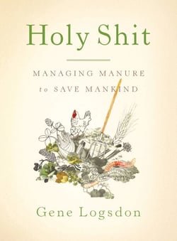 Holy Shit - Managing Manure to Save Mankind