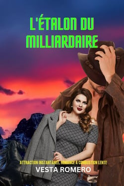 L'Étalon du Milliardaire: Attraction Instantanée, Romance à Combustion Lente