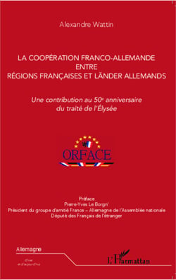 La coopération franco-allemande entre régions françaises et Länder allemands - Une contribution au 50e anniversaire du traité de l'Elysée