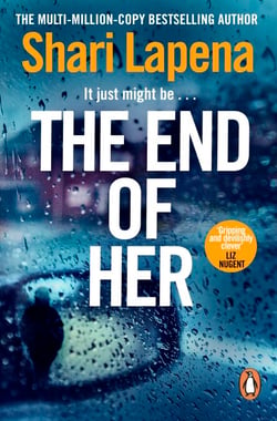 The End of Her - The unputdownable psychological thriller, from the No.1 Sunday Times bestselling author of The Couple Next Door