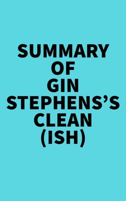 Summary of Gin Stephens's Clean(ish)