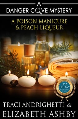 A Poison Manicure &amp; Peach Liqueur - Danger Cove Mysteries, #19