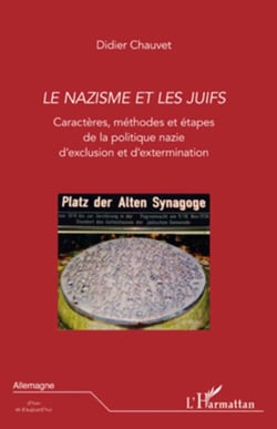 Le nazisme et les juifs - Caractères, méthodes et étapes de la politique nazie d'exclusion et d'extermination