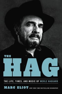 The Hag - The Life, Times, and Music of Merle Haggard