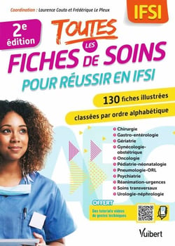 Toutes les fiches de soins pour réussir en IFSI - 130 fiches illustrées classées par ordre alphabétique et par spécialités, avec des vidéos offertes