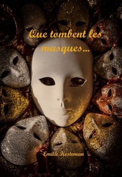 Que tombent les masques…