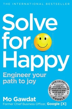 Solve For Happy - An original, insightful guide to finding joy