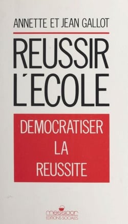 Réussir l'école - Démocratiser la réussite