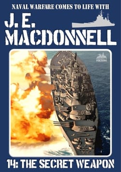 The Secret Weapon - J.E. Macdonnell's Royal Australian Navy World War II Fiction, #14