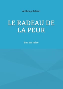 Le radeau de la peur - Sur ma mère