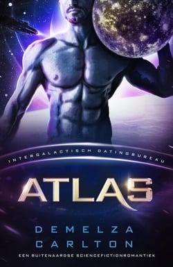 Atlas: Een Buitenaardse Sciencefictionromantiek (Intergalactisch Datingbureau) - Kolonie Nyx, #8