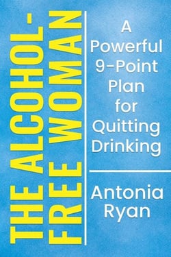 The Alcohol-Free Woman: A Powerful 9-Point Plan for Quitting Drinking. - Stop Drinking Books