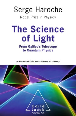 The Science of Light - From Galileo’s Telescope to Quantum Physics