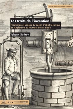 Les traits de l'invention - Production et usages du dessin d'objet technique en angleterre au tournant du xixe siècle