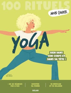 Mon Cahier 100 rituels YOGA