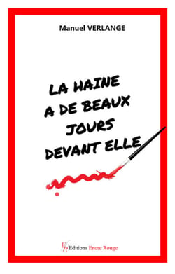 La haine a de beaux jours devant elle ! - Roman
