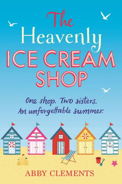 The Heavenly Ice Cream Shop - Escape to Cornwall with this sparkling feel-good read, perfect for fans of Miranda Dickinson