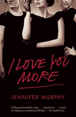 I Love You More - A Novel