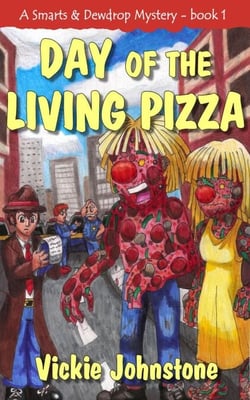 Day of the Living Pizza - Smarts &amp; Dewdrop Mysteries, #1