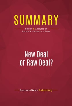 Summary: New Deal or Raw Deal? - Review and Analysis of Burton W. Folsom Jr.'s Book
