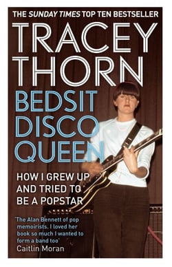 Bedsit Disco Queen - How I grew up and tried to be a pop star