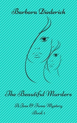 The Beautiful Murders - A Jess &amp; Fiona Mystery, #1