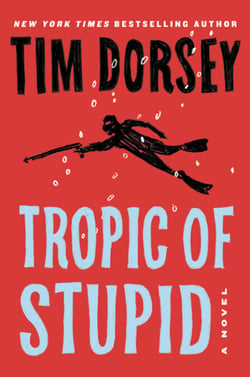 Tropic of Stupid - A Novel