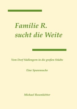Familie R. sucht die Weite - Vom Dorf Südlengern in die großen Städte